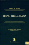Blow, Bugle, Blow : SATB divisi : Robert H. Young : Sheet Music : 08738694 : 073999386943