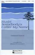 Hush! Somebody's Callin' My Name : SATB : Brazeal Dennard : Traditional : Sheet Music : 35009892 : 747510010197