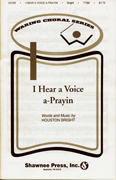 I Hear a Voice A-Prayin' : TTBB : Houston Bright : Houston Bright : Sheet Music : 35010125 : 747510001942