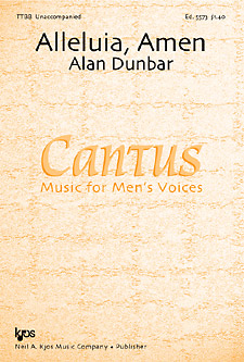 Alleluia, Amen : TTBB : Alan Dunbar : Cantus : Sheet Music Collection : 5573