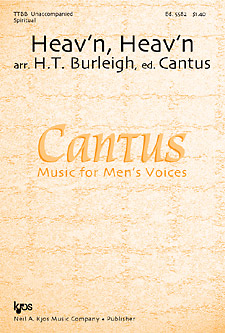 Heav'n, Heav'n : TTBB : H T Burleigh : Cantus : Sheet Music : 5582