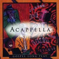 Acappella Company : Gospel Long play : 1 CD :  : 159