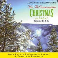 ReGeneration : Christmas In Velvet Vol 3 & 4 : 1 CD : Derric Johnson : 