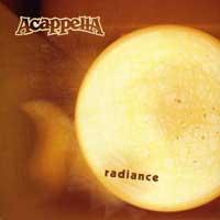 Acappella Company : Radiance : 1 CD :  : 821277019324