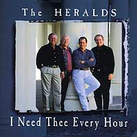 King's Heralds : I Need Thee Every Hour : 1 CD : 