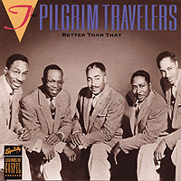 Pilgrim Travellers : Better Than That : 1 CD : 7053
