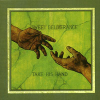 Sweet Deliverance : Take His Hand : 1 CD : 