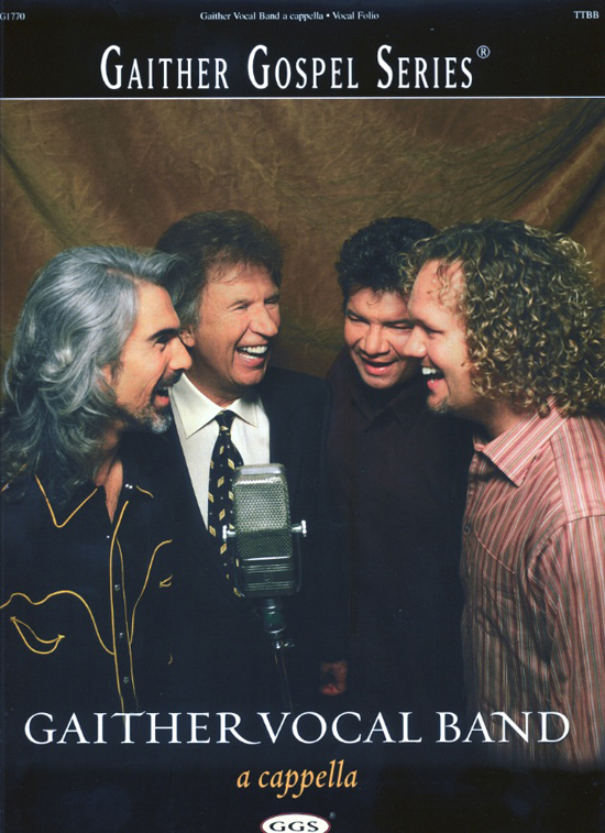 Singers.com: Gaither Vocal Band: A Cappella Songbook