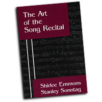 Shirlee Emmons / Stanley Sonntag : The Art of the Song Recital : Solo : Songbook :  : 1-57766-220-2