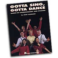 John Jacobson : Gotta Sing, Gotta Dance: Basics of Choreography and Staging : Book : John Jacobson :  : 073999458251 : 0793524644 : 08745825