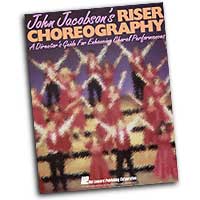 John Jacobson : Riser Choreography : Book : John Jacobson :  : 073999458275 : 0793524652 : 08745827