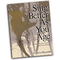 Victoria Meredith : Sing Better As You Age : Book :  : 964807007399 : SBMP739
