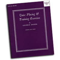 George Dodds : Voice Placing & Training Exercises - Soprano and Tenor : Solo : 01 Songbook Vocal Warm Up Exercises :  : 9780193221406