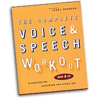 Janet Rodgers (Edited by) : The Complete Voice & Speech Workout : 01 Book & 1 CD Vocal Warm Up Exerci :  : 073999854008 : 1557834989 : 00314500