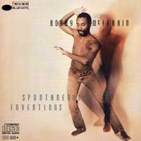 Bobby McFerrin : Spontaneous Inventions : 1 CD : Bobby McFerrin : 85110