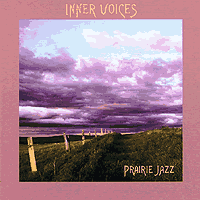 Inner Voices : Prairie Jazz : 1 CD : 
