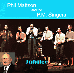 P.M. Singers : Jubilee : 1 CD : Phil Mattson