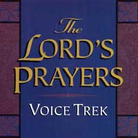 Voice Trek : The Lord's Prayer : 1 CD : 