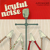 Just 4 Kicks : Joyful Noise : 1 CD : 