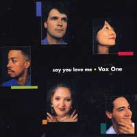 Vox One : Say You Love Me : 1 CD