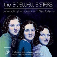Boswell Sisters : Syncopating Harmonists From New Orleans : 1 CD : 734021040621 : TKE 406