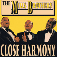 Mills Brothers : Close Harmony : 1 CD : RAN 2013