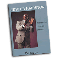 Jester Hairston : A Celebration Of His Life In Music : Mixed 5-8 Parts : 01 Songbook : Jester Hairston : 423057