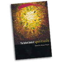 Moses Hogan : The Oxford Book of Spirituals : Mixed 5-8 Parts : 01 Songbook : Moses Hogan : 0193863049