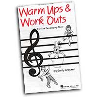 Emily Crocker : Warm Ups & Workouts For The Developing Choir : Songbook : Emily Crocker : 
