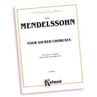 Felix Mendelssohn : Four Sacred Choruses : SATB : 01 Songbook : Felix Mendelssohn : 029156916317  : 00-K06306