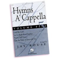 Jay Rouse : Hymns A Cappella  : SATB : Sheet Music Collection : 797242239991