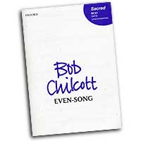 Bob Chilcott : Sacred Choral Selections : Sheet Music : Bob Chilcott : Bob Chilcott