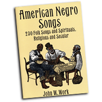 John W. Work : American Negro Songs - 230 Folk Songs : SATB : 01 Songbook : 9780486402710 : 06-402711