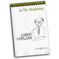 Aaron Copland : In The Beginning : SATB : Sheet Music : 073999752502 : 48002790
