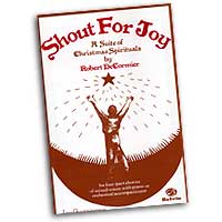 Robert Decormier : Shout For Joy - A Suite of Christmas Spirituals : SATB : 01 Songbook : Robert DeCormier : 783556012177  : 00-LG52095