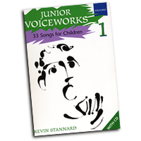 Kevin Stannard : Junior Voiceworks 1 - 33 Songs for Children : Unison : Songbook & 1 CD :  : 0193435519