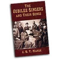 J.B.T. Marsh : The Jubilee Singers and Their Songs : SATB : 01 Songbook : 9780486431321 : 06-431320