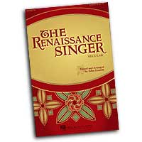 John Leavitt : The Renaissance Singer : SATB : 01 Songbook : 884088138592 : 1423425332 : 08596774