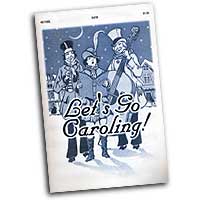 Larry Pugh : Let's Go Caroling SATB : SATB : 01 Songbook : 000308057911 : 45/1102L