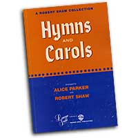 Robert Shaw / Alice Parker : Hymns and Carols : SATB : 01 Songbook : Robert Shaw : 783556003274  : 00-LG51097