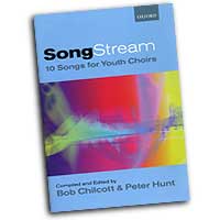 Bob Chilcott / Peter Hunt : SongStream : Songbook : Bob Chilcott : Bob Chilcott : 9780193435452