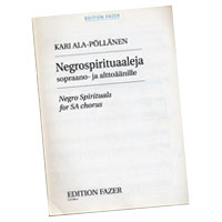 Kari Ala-Pollanen : Negro Spirituals for SA Chorus : 2-Part : Songbook : 073999361216 : 48000691