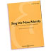 Thomas Ravenscroft - (Edited by) Edward Bolkovac : Sing We Now Merrily : Rounds : Songbook : 073999288377 : 142343045X : 48018895