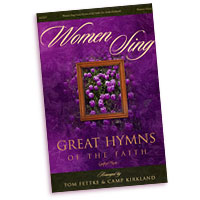 Tom Fettke : Women Sing Great Hymns of the Faith : SSA : 01 Songbook : 001266038