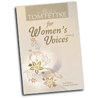 Tom Fettke : The Best of Tom Fettke for Women's Voices, Vol 1 : SSA : 01 Songbook : 9780834178977
