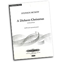 Stephen McNeff : A Dickens Christmas: A Choral Suite : SATB : Songbook : 98-EP7662