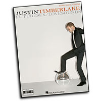 Justin Timberlake : Futuresex/Lovesounds : Solo : Songbook : 884088127244 : 1423423372 : 00306850