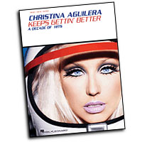 Christina Aguilera : Keeps Gettin' Better : Solo : Songbook :  : 884088324582 : 1423469100 : 00307045