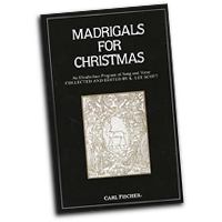 K. Lee Scott : Madrigals For Christmas : SATB : 01 Songbook : 825831199 : O5155