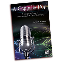 Brody McDonald : A Cappella Pop - A Complete Guide to Contemporary A Cappella Singing : 01 Book :  : 038081424781  : 00-38006